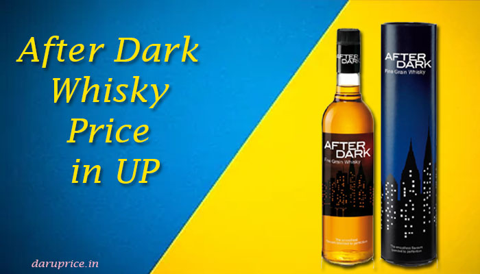 After Dark Whisky Price in UP