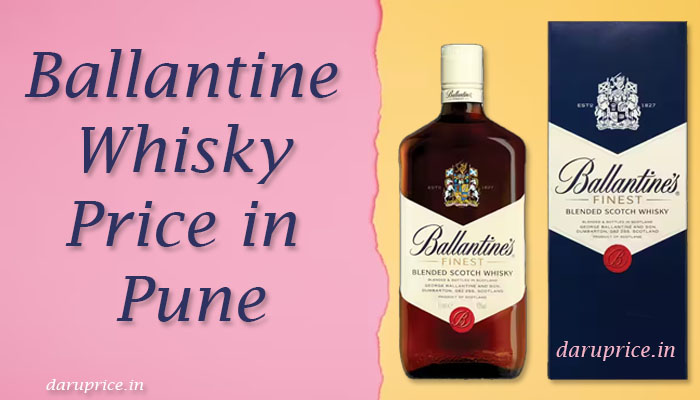 Ballantine Whisky Price in Pune