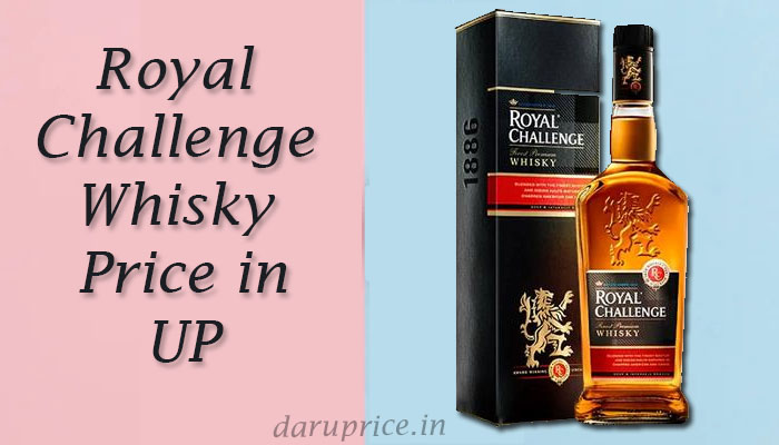 Royal Challenge Whisky Price in UP