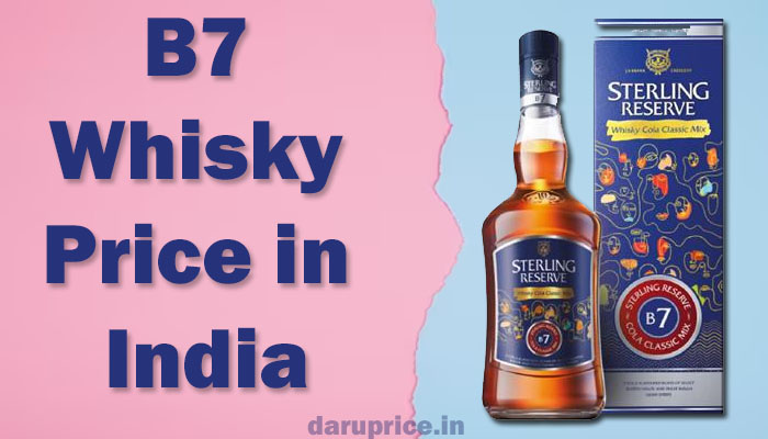 B7 Whisky Price in India